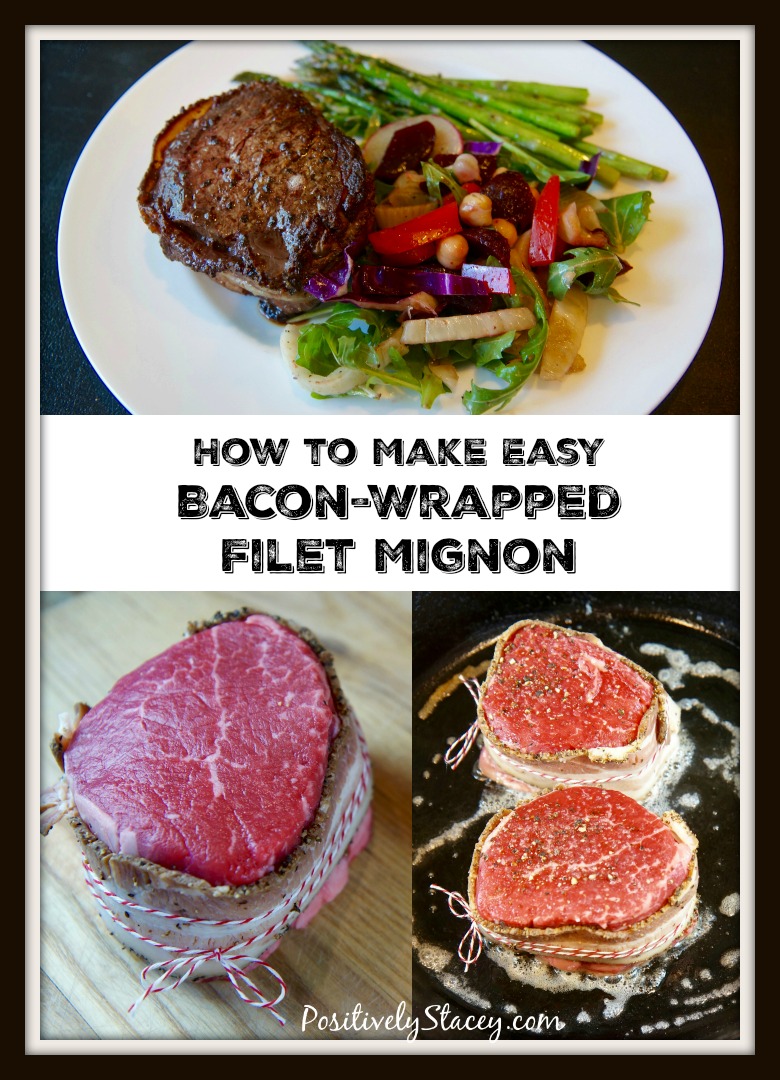 How to Make Easy Bacon-Wrapped Filet Mignon - Positively Stacey