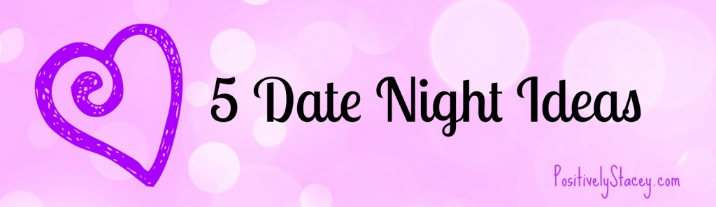 Date Night Ideas