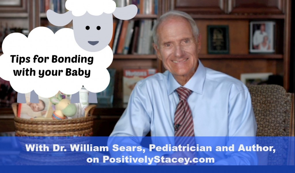 Tips for bonding with your baby from Dr. William Sears