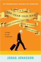 The Hundred-Year-Old Man Who Climbed Out of the Window and Disappeared: Book Review