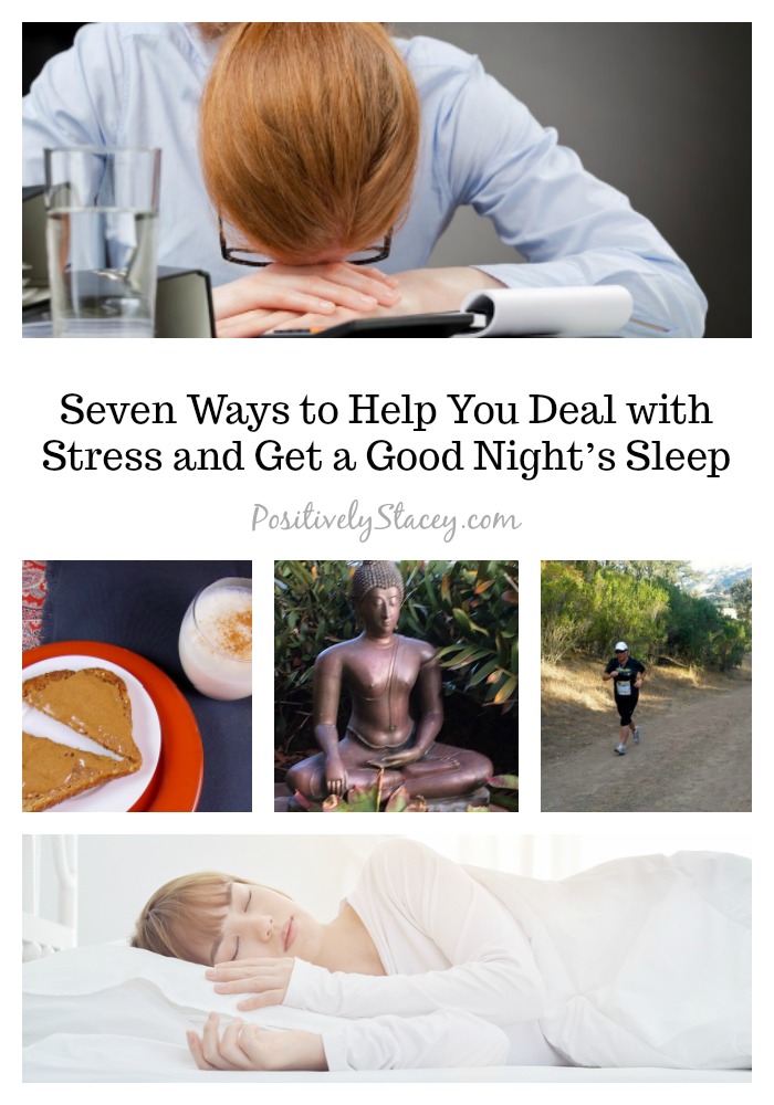 Seven Ways to Help You Deal with Stress and Get a Good Night's Sleep