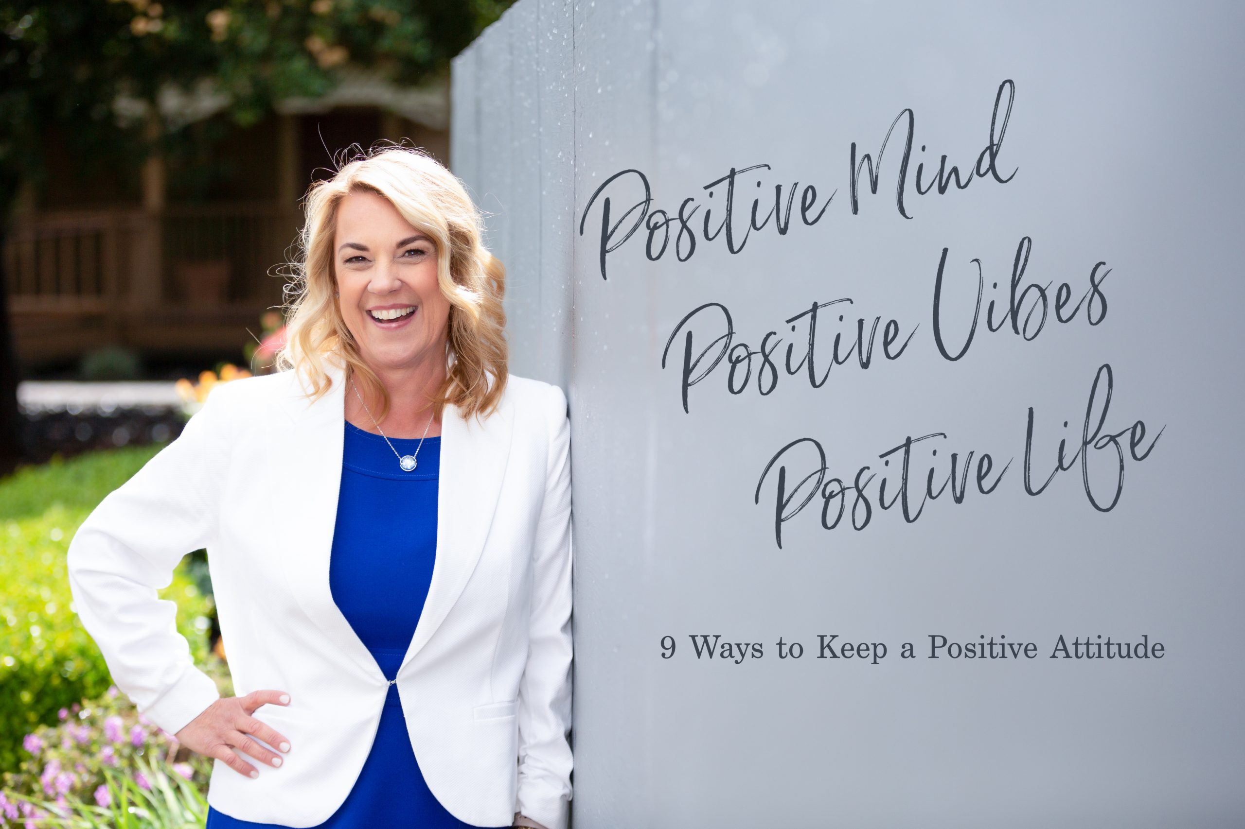 9 Ways to Keep a Positive Attitude - Positively Stacey